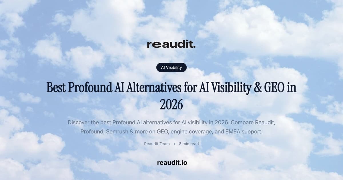 Best Profound AI Alternatives for AI Visibility & GEO in 2026 - Reaudit ...