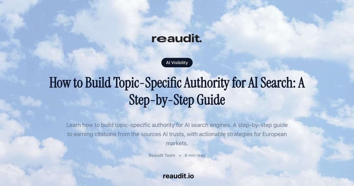 How to Build Topic-Specific Authority for AI Search: A Step-by-Step Guide