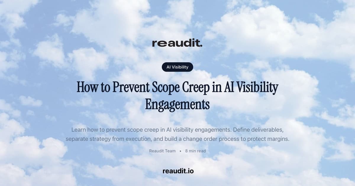 How to Prevent Scope Creep in AI Visibility Engagements