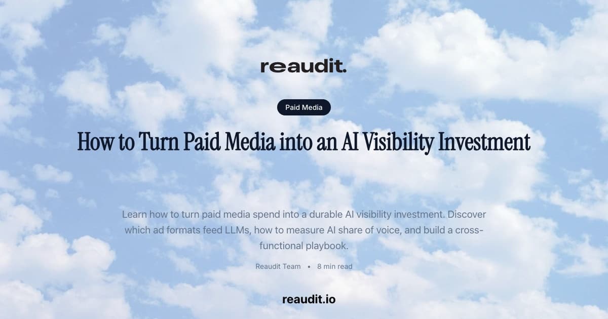 How to Turn Paid Media into an AI Visibility Investment