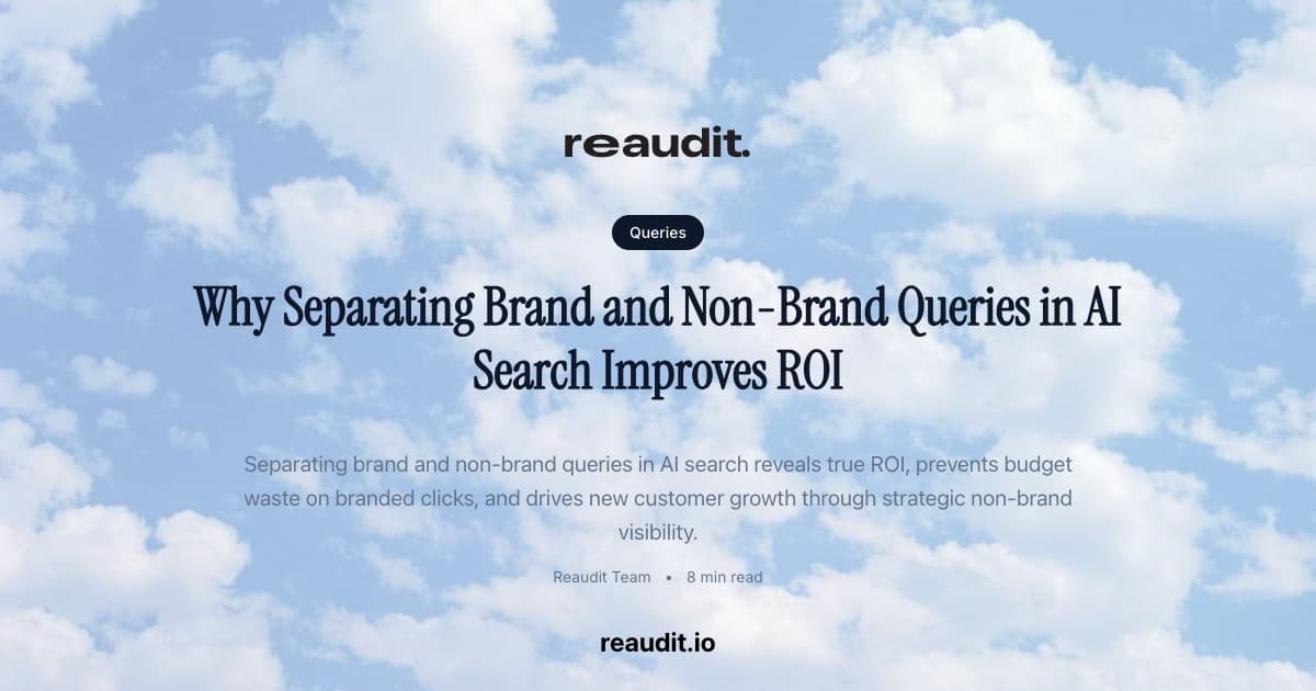 Why Separating Brand and Non-Brand Queries in AI Search Improves ROI