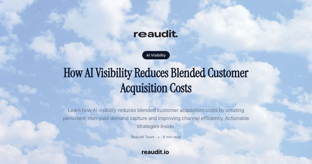 How AI Visibility Reduces Blended Customer Acquisition Costs