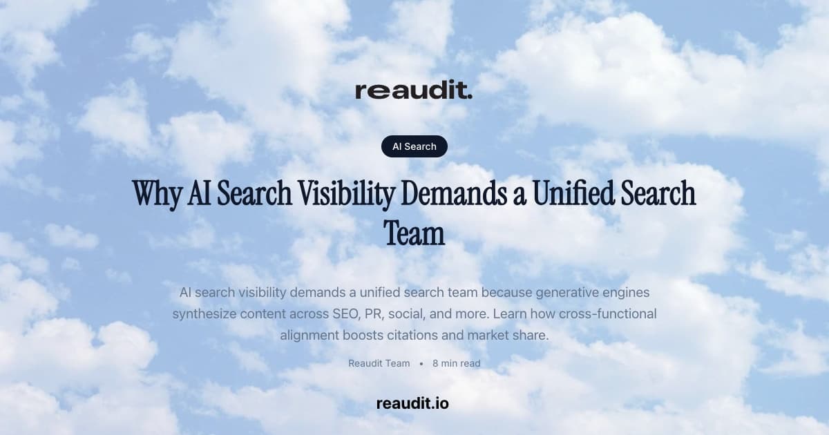 Why AI Search Visibility Demands a Unified Search Team